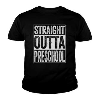 Straight Outta Preschool Funny Graduation Youth T-shirt | Mazezy