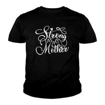 Strong As Mother, Mom Muscle Workout Weight Lifting Youth T-shirt | Mazezy