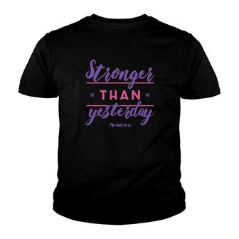 Stronger Than Yesterday Fitness Tee Co Youth T-shirt | Mazezy
