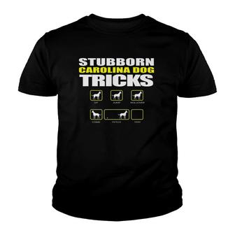 Stubborn Carolina Dog Tricks - Funny Dog Youth T-shirt | Mazezy