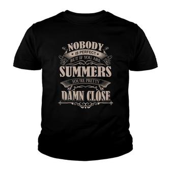 Summers Nobody Is Perfect But If You Are Summers You're Pretty Damn Close - Summers Tee Shirt, Summers Shirt, Summers Hoodie, Summers Family, Summers Tee, Summers Name Youth T-shirt - Thegiftio UK