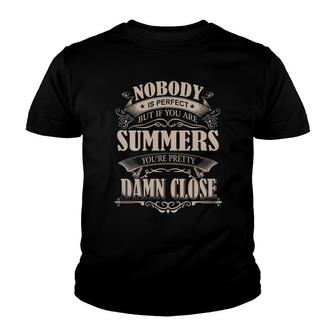 Summers Nobody Is Perfect But If You Are Summers You're Pretty Damn Close - Summers Tee Shirt, Summers Shirt, Summers Hoodie, Summers Family, Summers Tee, Summers Name Youth T-shirt - Thegiftio