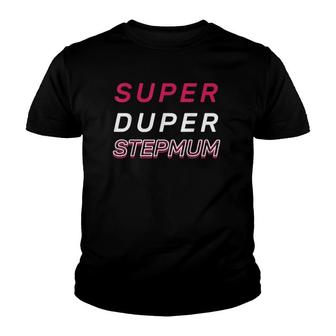 Super Duper Step Mum Funky Fun Pink Mothers Day Gift Youth T-shirt | Mazezy