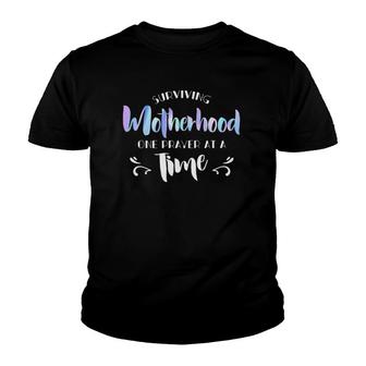 Surviving Motherhood One Prayer At A Time Funny Saying Premium Youth T-shirt | Mazezy