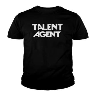 Talent Agent Perfect For Your Dad Mom Brother Youth T-shirt | Mazezy UK