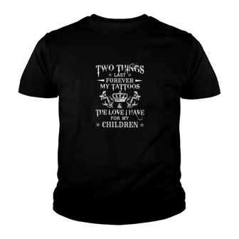 Tattoo Two Things Last Forever Youth T-shirt | Mazezy