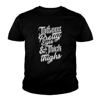 Tattoos Pretty Eyes & Thick Thighs Bright And Simple Eyes Youth T-shirt | Mazezy