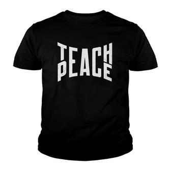 Teach Peace Positive Message Inspirational Teacher Apparel Youth T-shirt | Mazezy