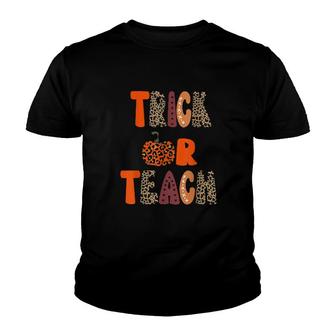 Teacher Halloween Trick Or Teach Funny School Youth T-shirt | Mazezy
