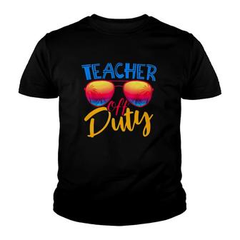 Teacher Off Duty Gift Summer Vacation Sunglasses Youth T-shirt | Mazezy