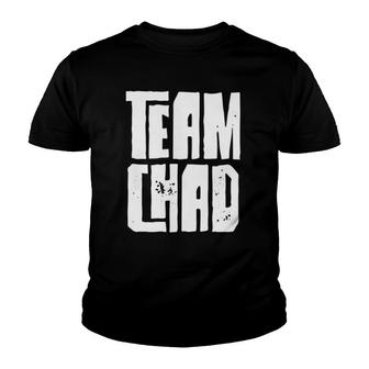 Team Chad Husband Son Grandson Dad Sports Family Group Youth T-shirt | Mazezy