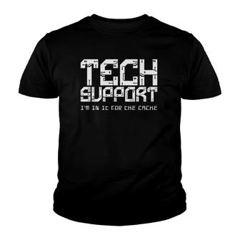 Tech Support I'm In It For The Cache Youth T-shirt | Mazezy