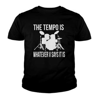 Tempo Is Whatever V Says It Is Gift Youth T-shirt | Mazezy