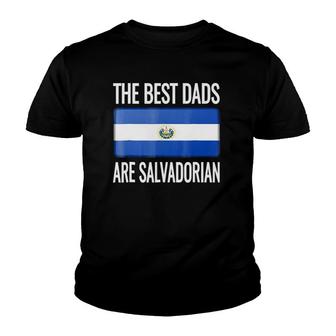 The Best Dads Are Salvadorian- El Salvador Flag Youth T-shirt | Mazezy