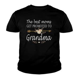 The Best Moms Get Promoted To Grandma Gift New Grandma Youth T-shirt | Mazezy