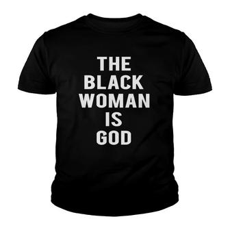 The Black Woman Is God Youth T-shirt | Mazezy