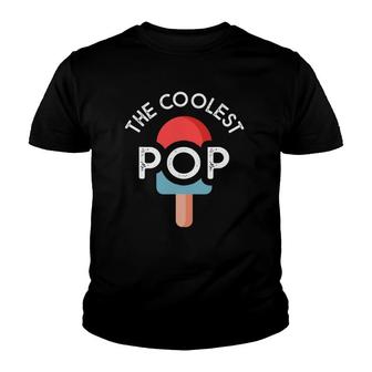 The Coolest Pop Funny Dad For Dad Fathers Day Youth T-shirt | Mazezy
