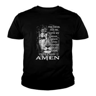 The Devil Saw Me With My Head Down Until I Said Amen Youth T-shirt | Mazezy