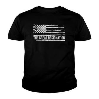 The Great Resignation I Quit Job Funny Unemployed Patriotic Premium Youth T-shirt | Mazezy DE