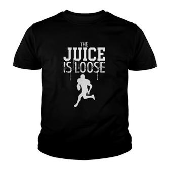 The Juice Is Loose - Football Running Back Youth T-shirt | Mazezy