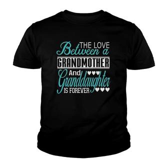 The Love Between A Grandmother And Granddaughter S Youth T-shirt | Mazezy
