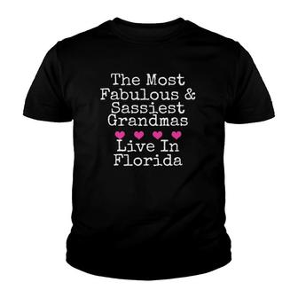 The Most Fabulous & Sassiest Grandmas Live In Florida Youth T-shirt | Mazezy