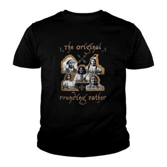 The Original Founding Fathers Native American History Youth T-shirt | Mazezy