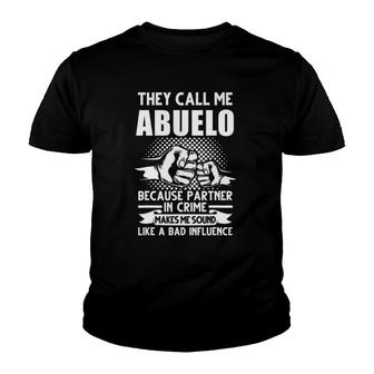 They Call Me Abuelo Because Partner In Crime Grandpa Youth T-shirt | Mazezy