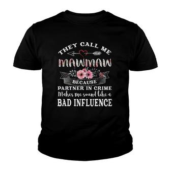 They Call Me Mawmaw Because Partner In Crime Mothers Day Youth T-shirt | Mazezy