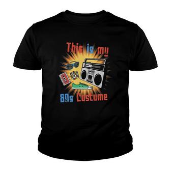 This Is My 80S Costume Youth T-shirt | Mazezy