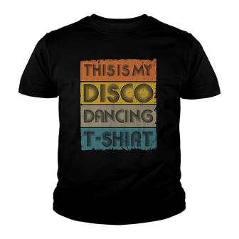 This Is My Disco Dancing Vintage Retro 70S 80S Music Youth T-shirt | Mazezy