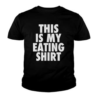 This Is My Eating - Funny Foodie Feast Quote Youth T-shirt | Mazezy