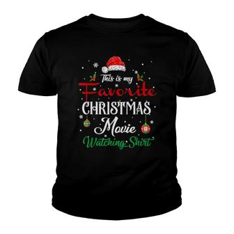This Is My Favorite Christmas Movie Watching Youth T-shirt | Mazezy