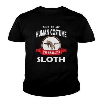 This Is My Human Costume Gift I'm Really A Sloth Cute Youth T-shirt | Mazezy