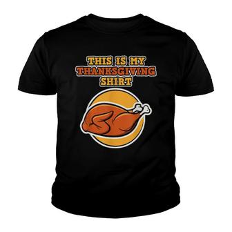 This Is My Thanksgiving For Family Thanksgiving Youth T-shirt | Mazezy