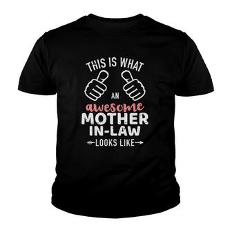 This Is What An Awesome Mother-In-Law Looks Like Youth T-shirt | Mazezy