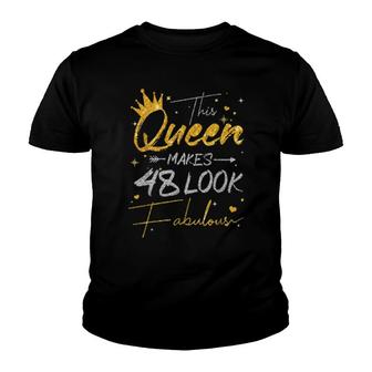 This Queen Makes 48 Look Fabulous 48Th Birthday Youth T-shirt | Mazezy