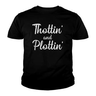 Thotting And Plotting - Funny Floribama Shore Southern Youth T-shirt - Thegiftio UK