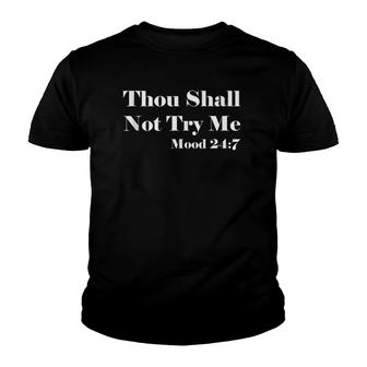 Thou Shall Not Try Me Youth T-shirt | Mazezy