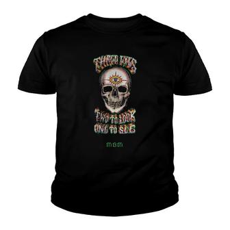 Three Eyes Two To Look One To See Youth T-shirt | Mazezy
