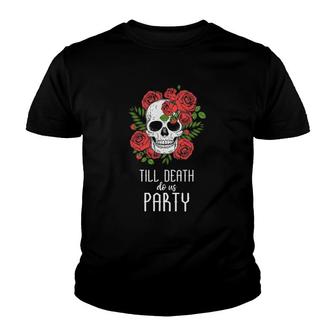 Till Death Do Us Party Youth T-shirt | Mazezy