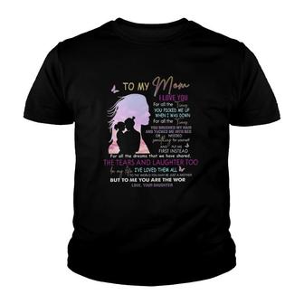 To My Mom I Love You For All Times You Picked Me Up When I Was Down Love From Daughter Mother's Day Youth T-shirt | Mazezy AU