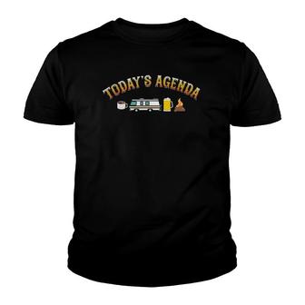 Todays Agenda Rv Camping Outdoor Camp Lover Rv Camper Youth T-shirt - Thegiftio UK