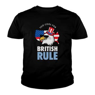 Too Cool For British Rule American Eagle Usa Flag Youth T-shirt | Mazezy