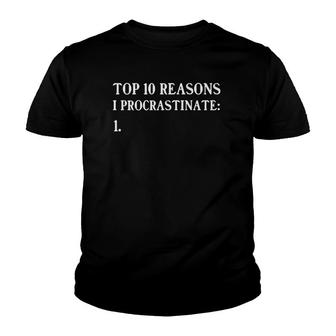 Top 10 Reasons I Procrastinate Youth T-shirt | Mazezy
