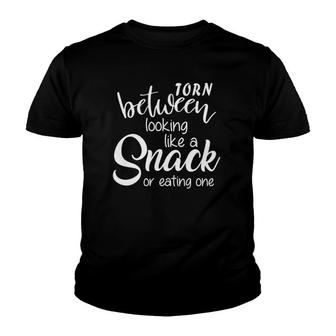 Torn Between Looking Like A Snack & Eating One Funny Youth T-shirt | Mazezy