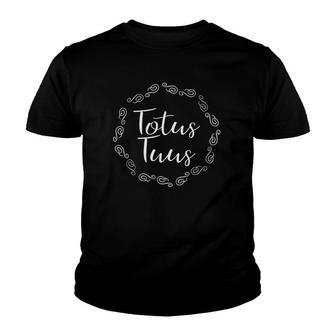 Totus Tuus Mother Mary Totally Yours Mother Of Jesus Youth T-shirt | Mazezy