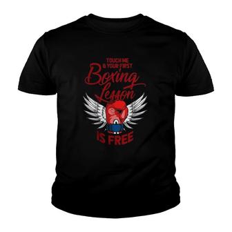 Touch Me & You First Boxing Lessons Is Free Boxer Youth T-shirt | Mazezy