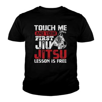 Touch Me First Jiu Jitsu Lesson Is Free Bjj Jiujitsu Youth T-shirt | Mazezy CA