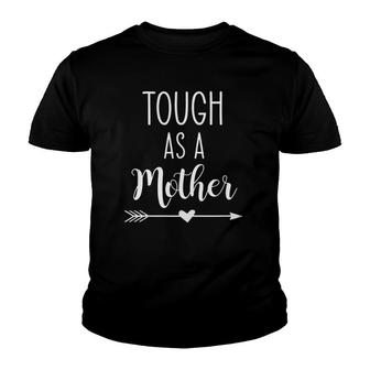 Tough As A Mother Mom Mommy Youth T-shirt | Mazezy